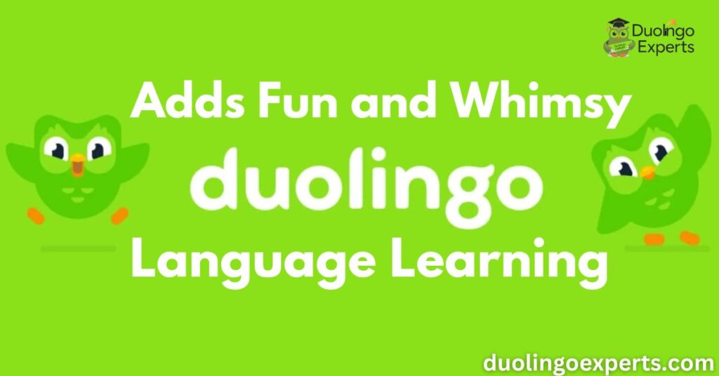 Adds Fun and Whimsy to Language Learning