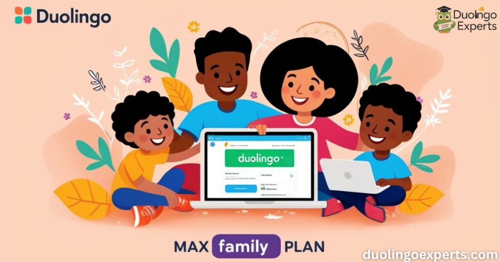 Duolingo Max Family Plan