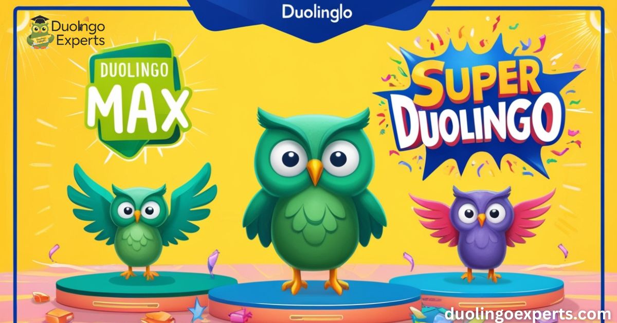 Duolingo max vs super Duolingo Top Premium Features Compared