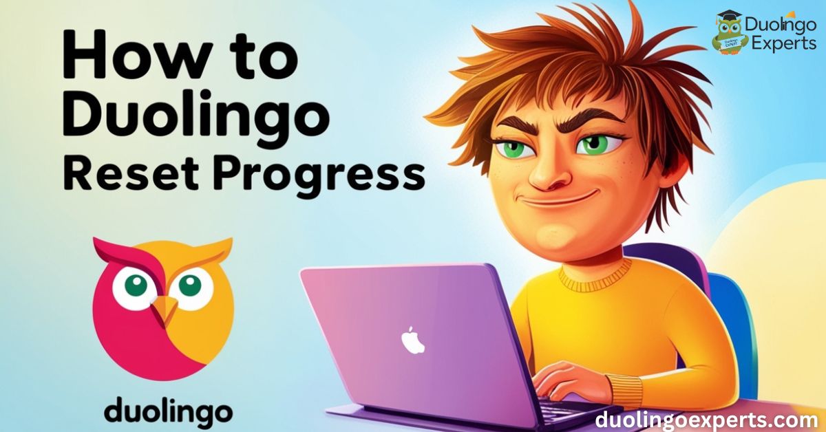 How to Duolingo Reset Progress A Step-by-Step Guide