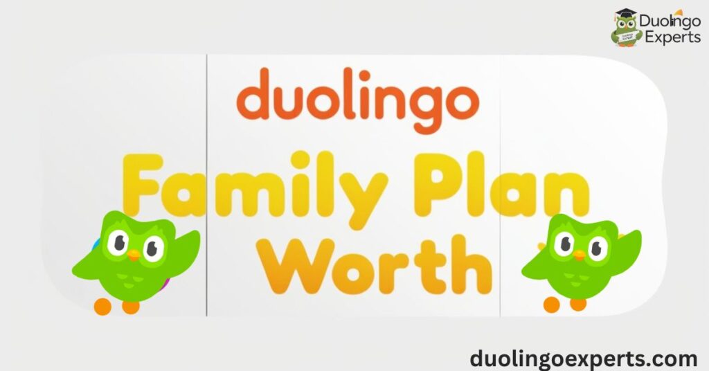 Is the Duolingo Family Plan Worth It