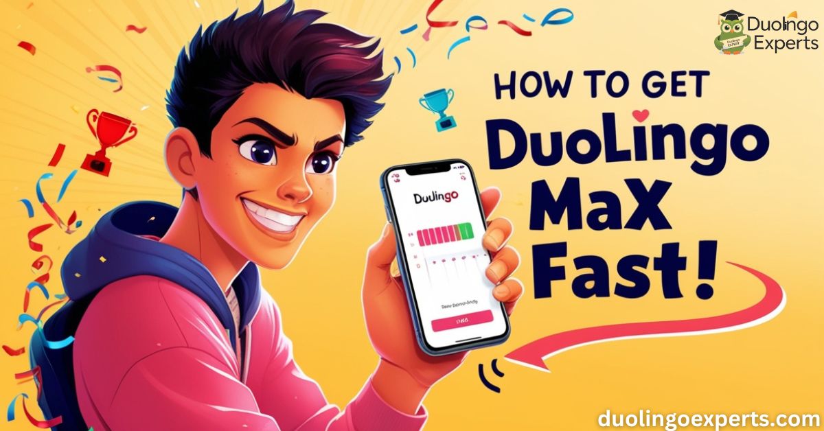 Step by Step Guide on How to Get Duolingo Max Fast!