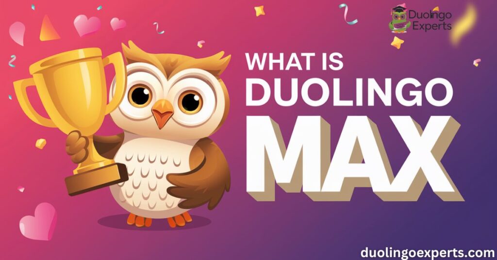 What is Duolingo Max