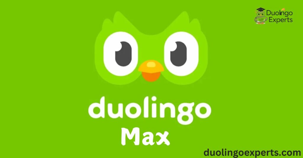 What is Duolingo Max?