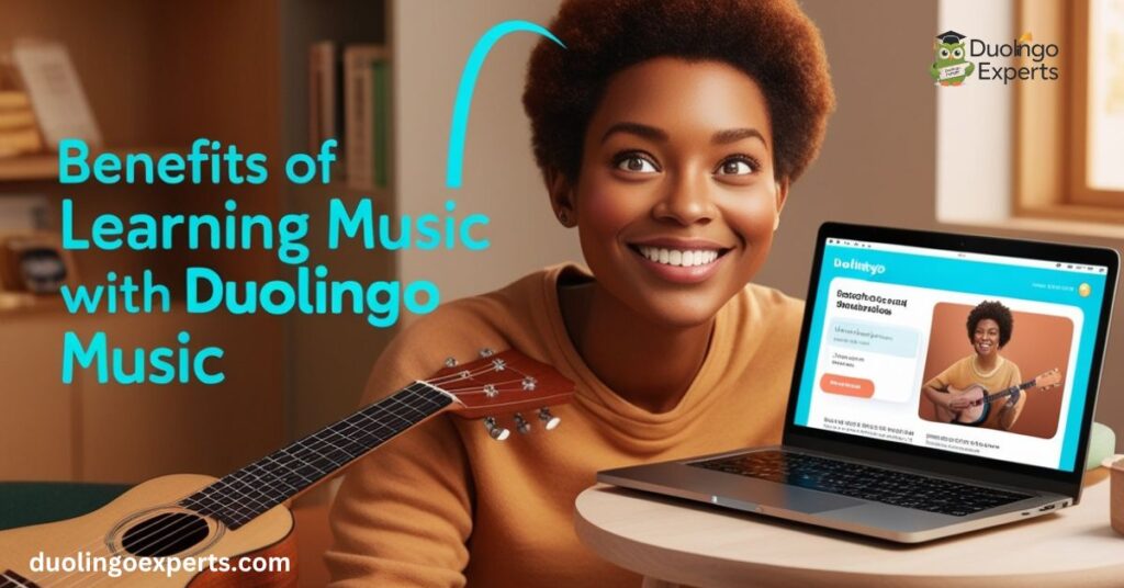 Benefits of Learning Music with Duolingo Music