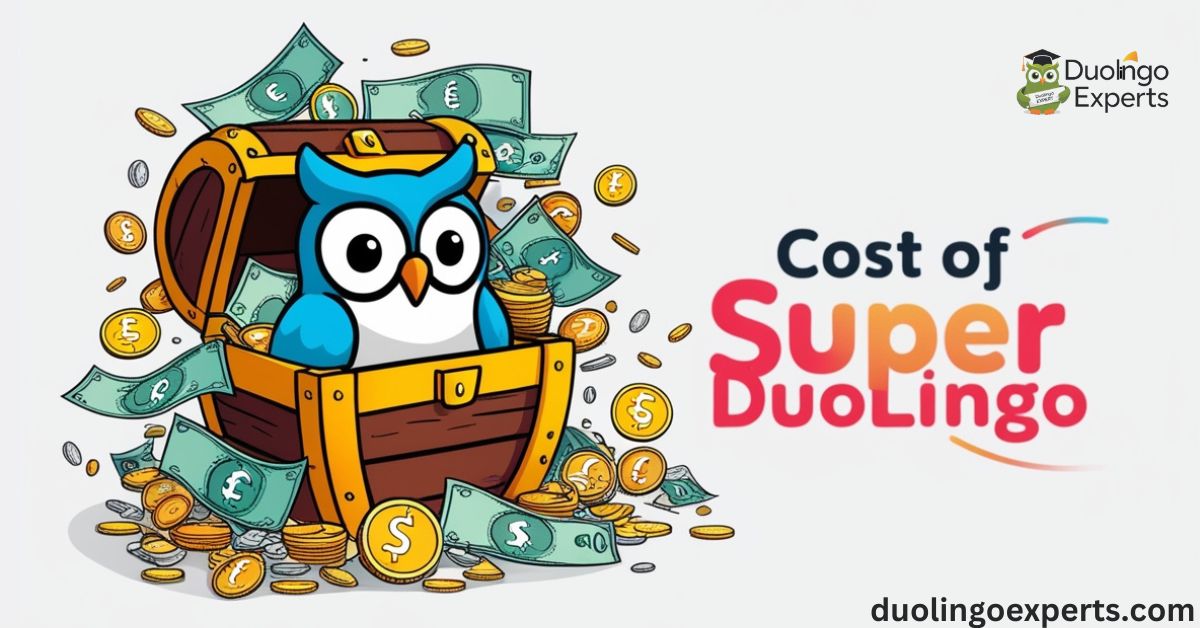 Cost of Super Duolingo Is It Worth It