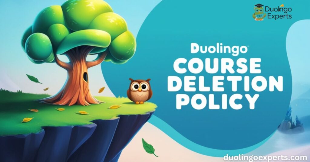 Duolingo Course Deletion Policy