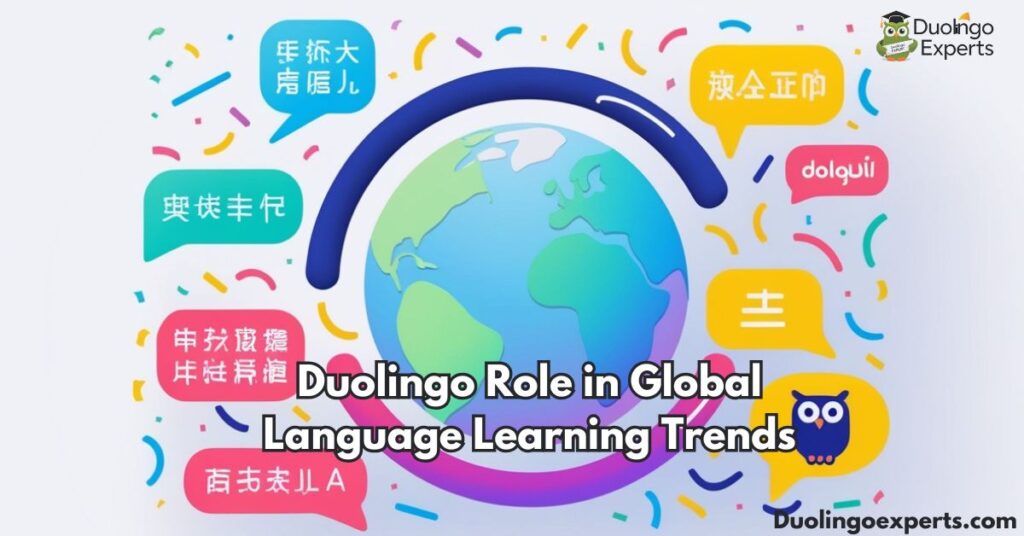 Duolingo Role in Global Language Learning Trends