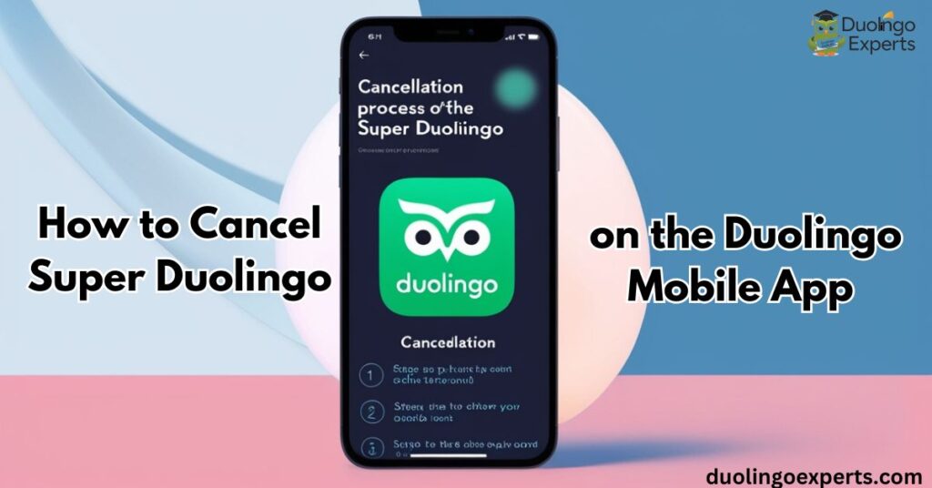 How to Cancel Super Duolingo on the Duolingo Mobile App