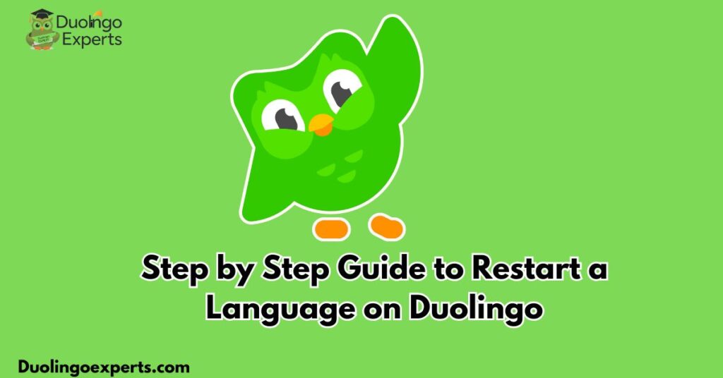 Step by Step Guide to Restart a Language on Duolingo