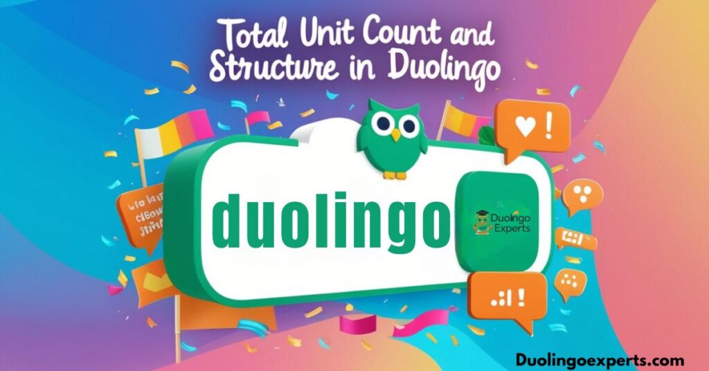 Total Unit Count and Structure in Duolingo