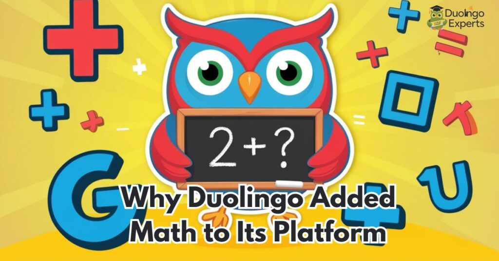 Why Duolingo Added Math to Its Platform