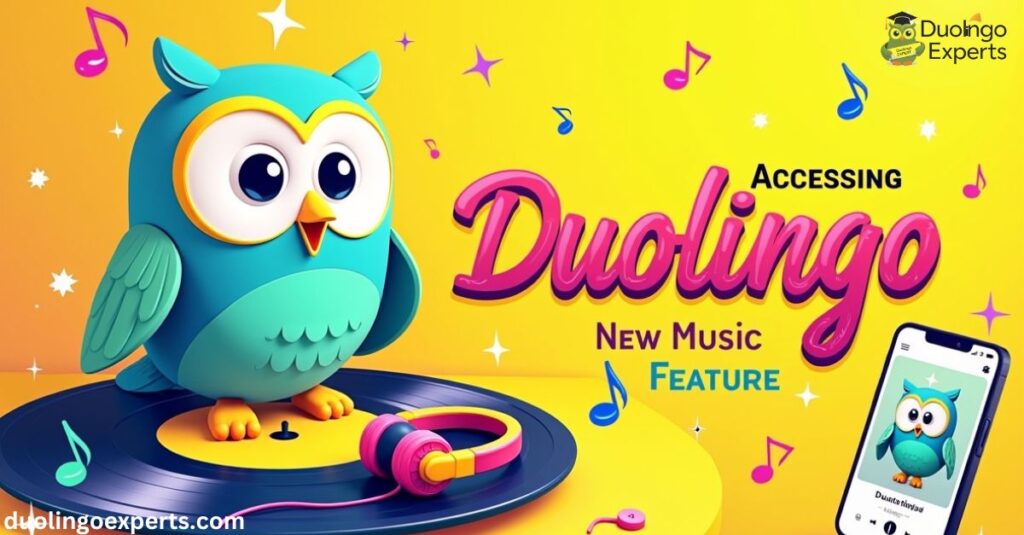 Accessing Duolingo New Music Feature