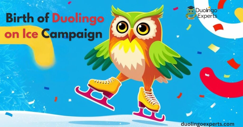 Birth of Duolingo on Ice Campaign