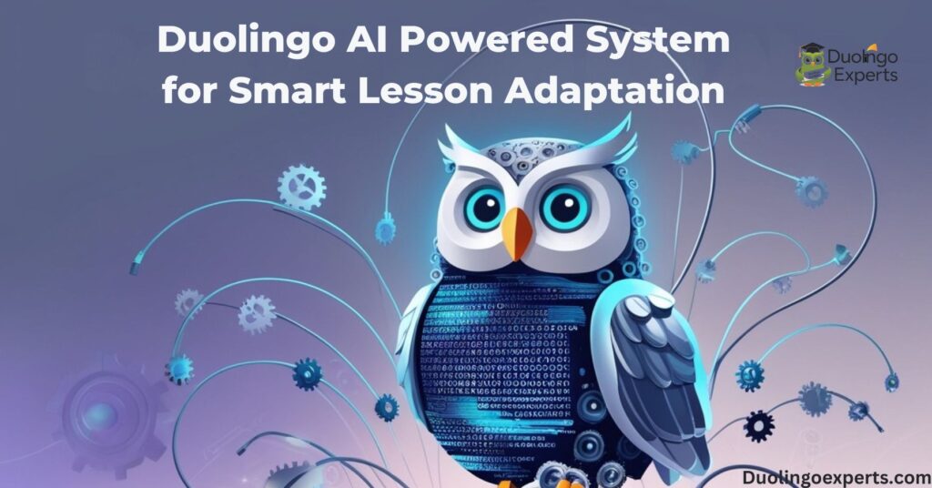 Duolingo AI Powered System for Smart Lesson Adaptation