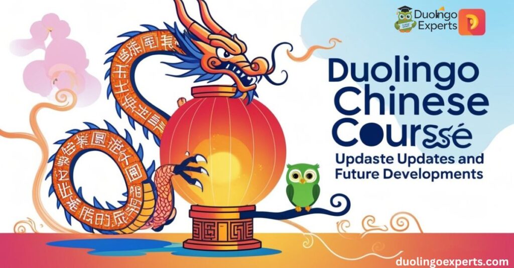 Duolingo Chinese Course Updates and Future Developments