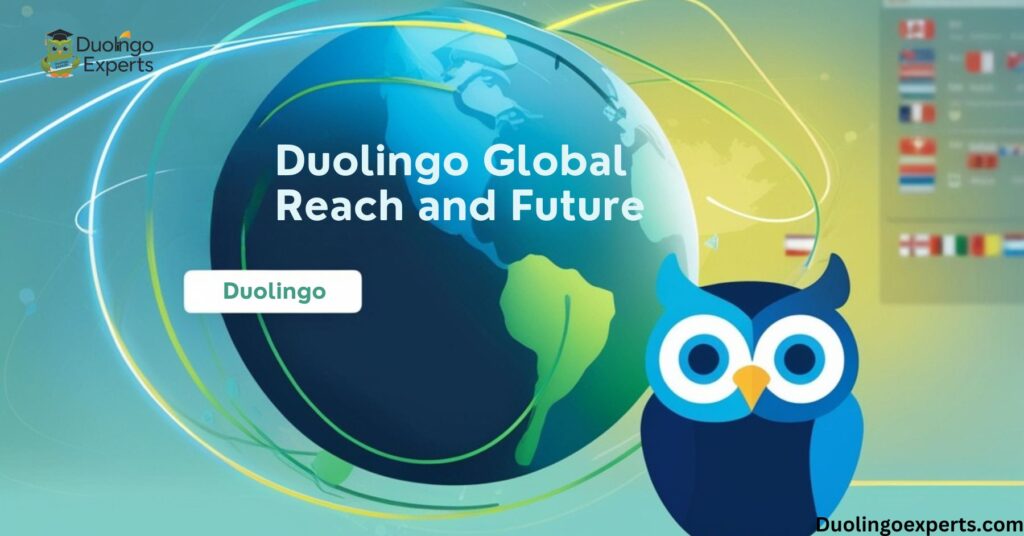 Duolingo Global Reach and Future