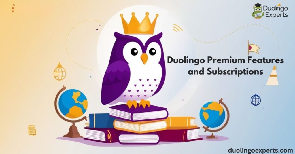 Duolingo Premium Features and Subscriptions