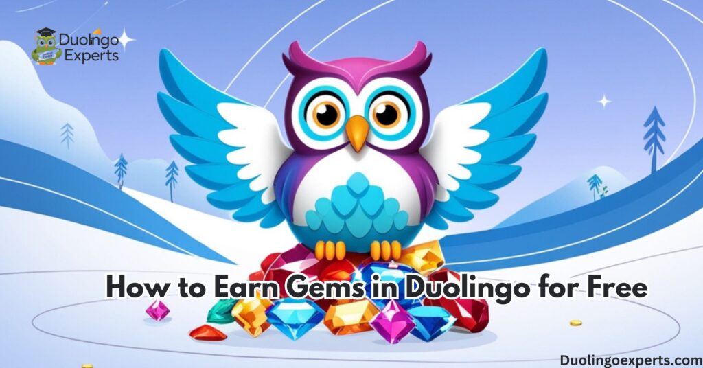 How to Earn Gems in Duolingo for Free