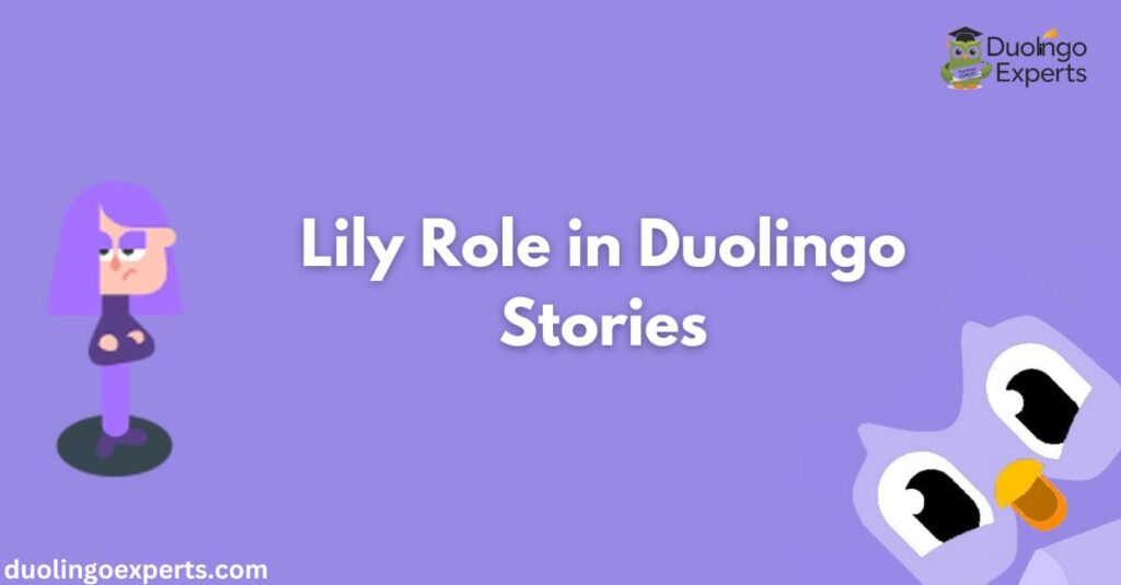 Lily Role in Duolingo Stories