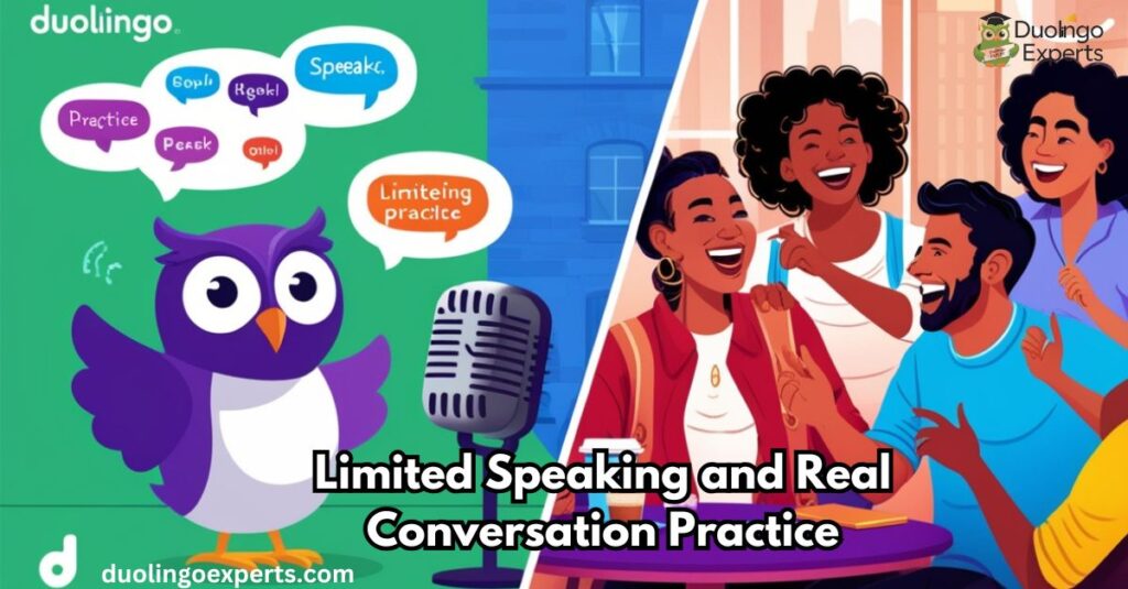 Duolingo Limited Speaking and Real Conversation Practice