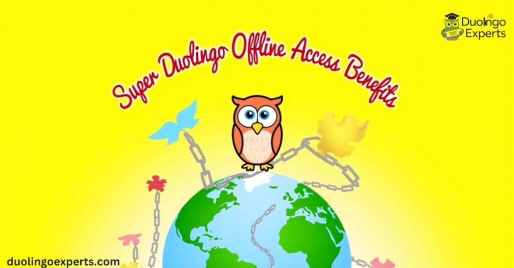 Super Duolingo Offline Access Benefits