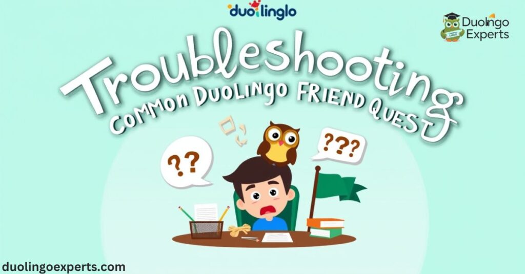 Troubleshooting Common Duolingo Friend Quest Issues