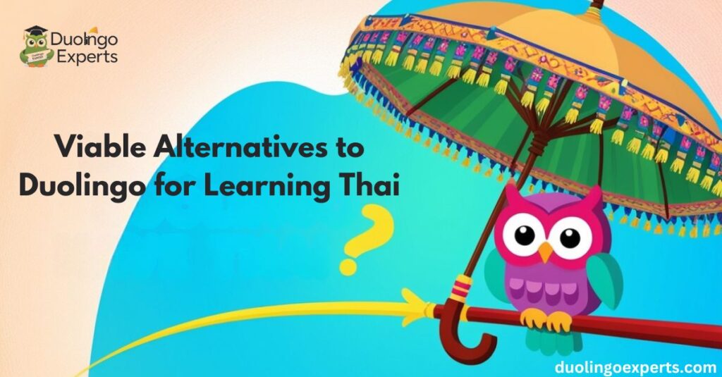 Viable Alternatives to Duolingo for Learning Thai