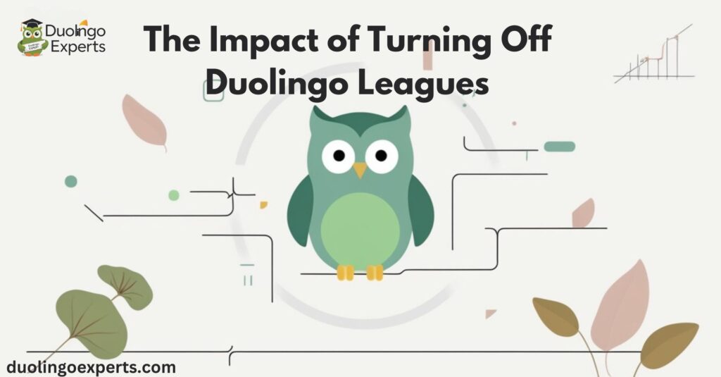 The Impact of Turning Off Duolingo Leagues